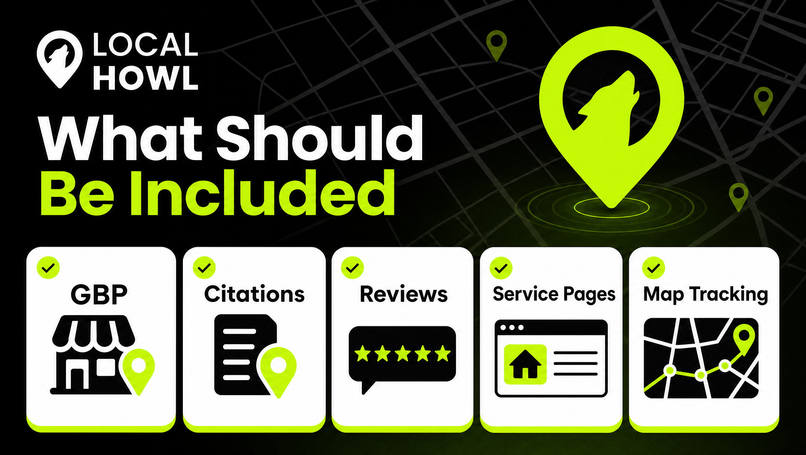 Local Howl graphic showing what Google Maps SEO services should include: GBP, citations, reviews, service pages, and map tracking