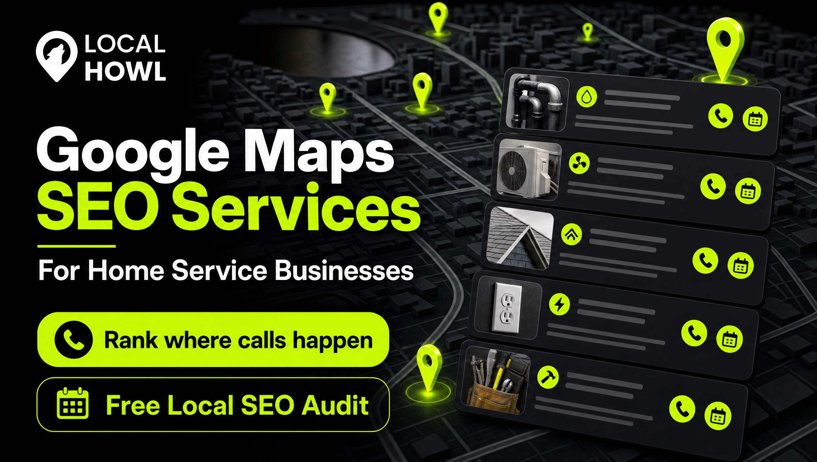 Local Howl hero graphic for Google Maps SEO services for home service businesses with map pins, service listings, and a free audit call to action