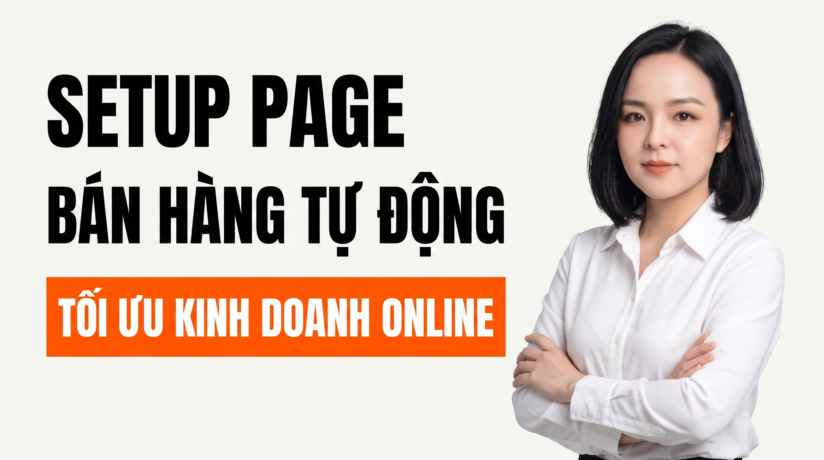 HƯỚNG DẪN SETUP PAGE BÁN HÀNG TỰ ĐỘNG