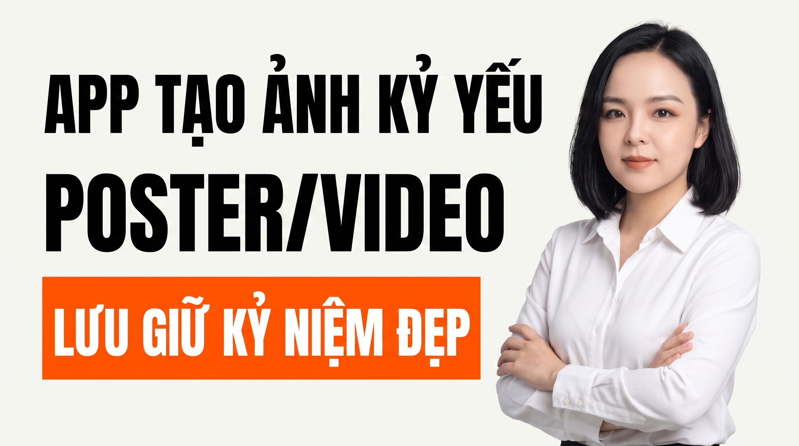 APP TẠO ẢNH/POSTER/VIDEO KỶ YẾU