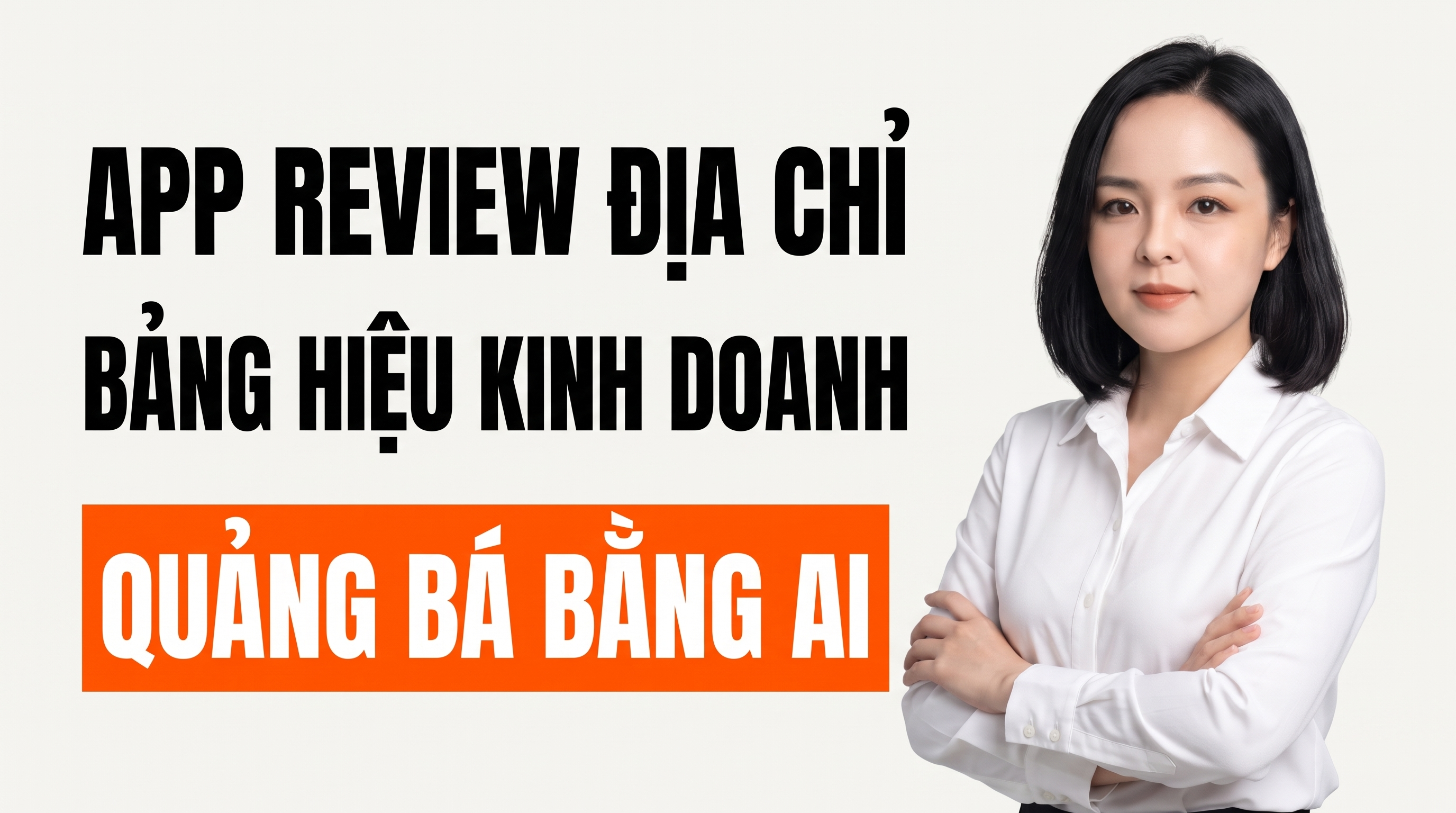 APP REVIEW ĐỊA CHỈ/CƠ SỞ/BẢNG HIỆU KINH DOANH