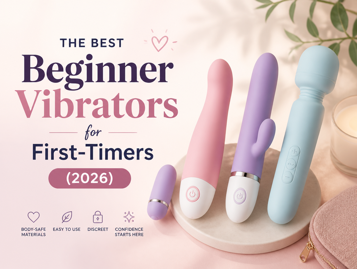 The Best Beginner Vibrators for First-Timers (2026)