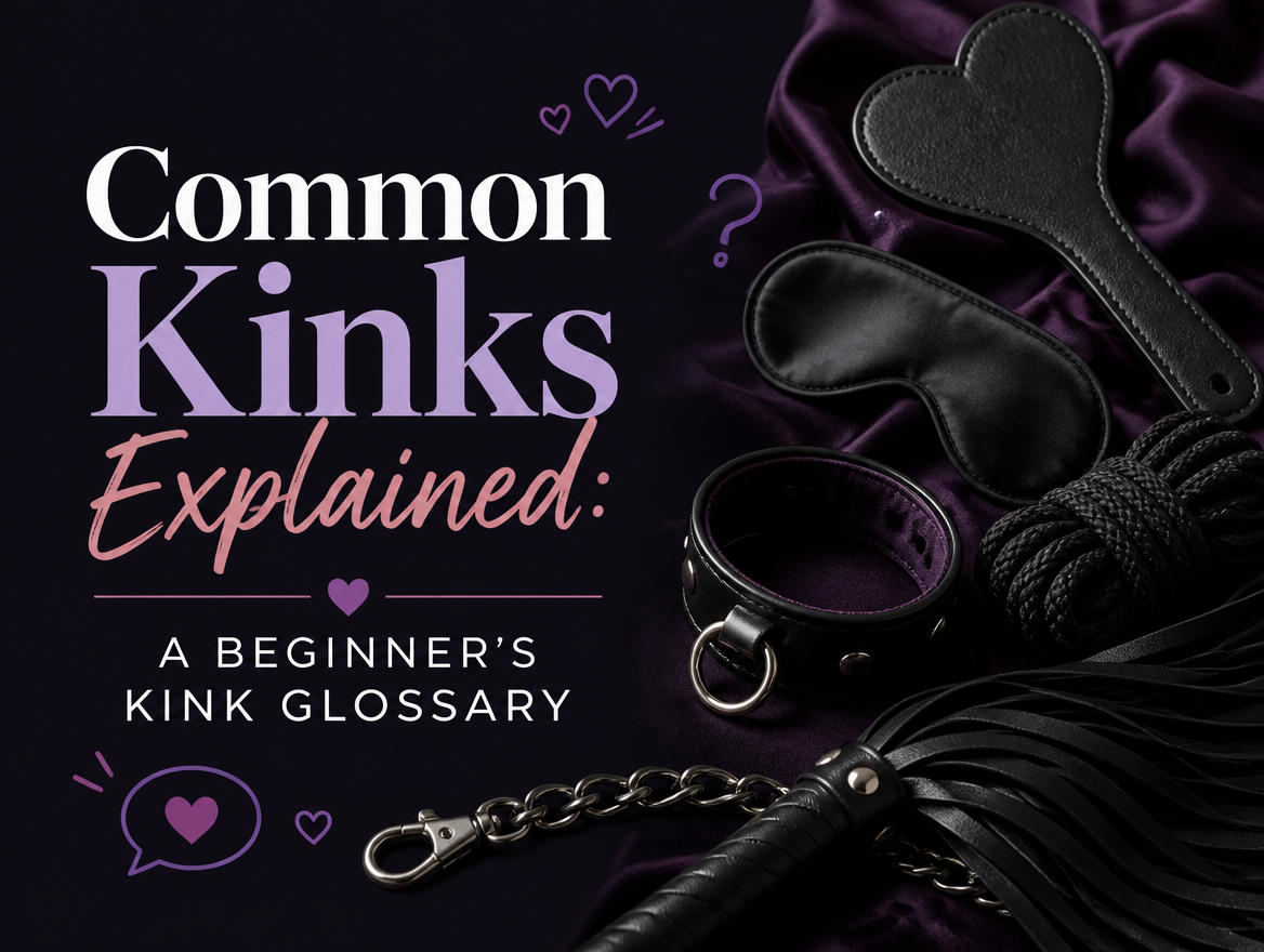 Common Kinks Explained: A Beginner's Kink Glossary