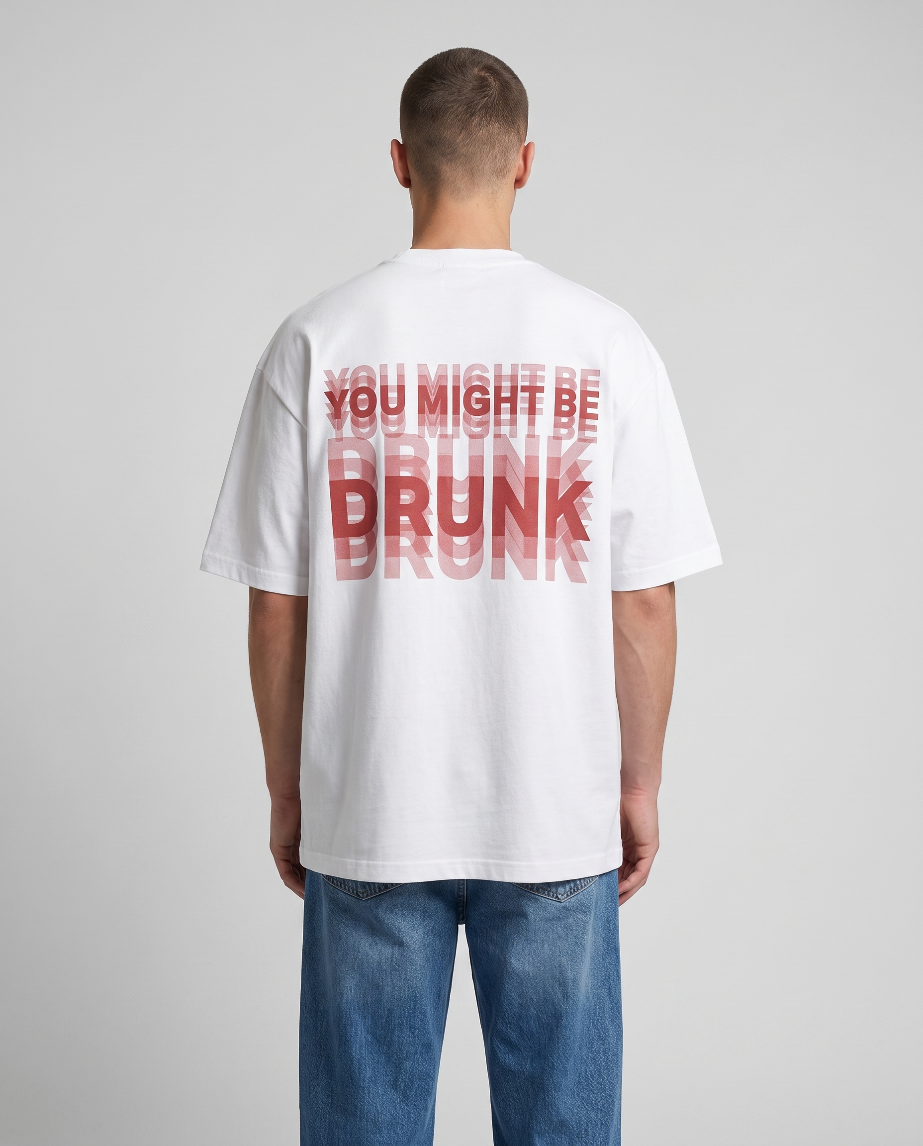 Back print reading YOU MIGHT BE DRUNK