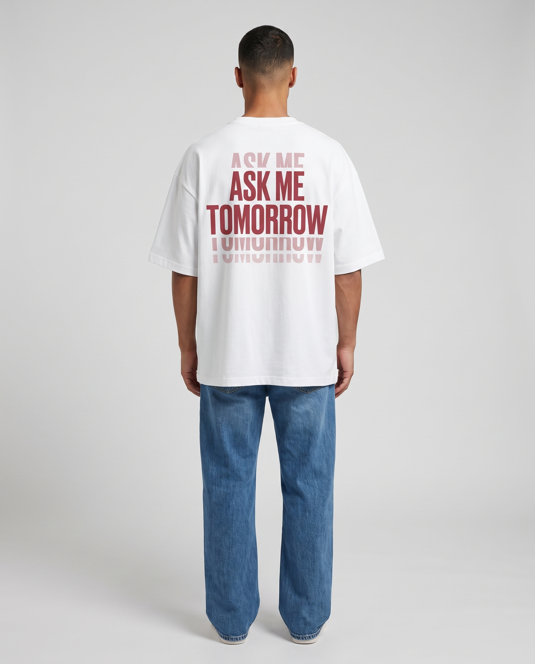 Back print reading ASK ME TOMORROW