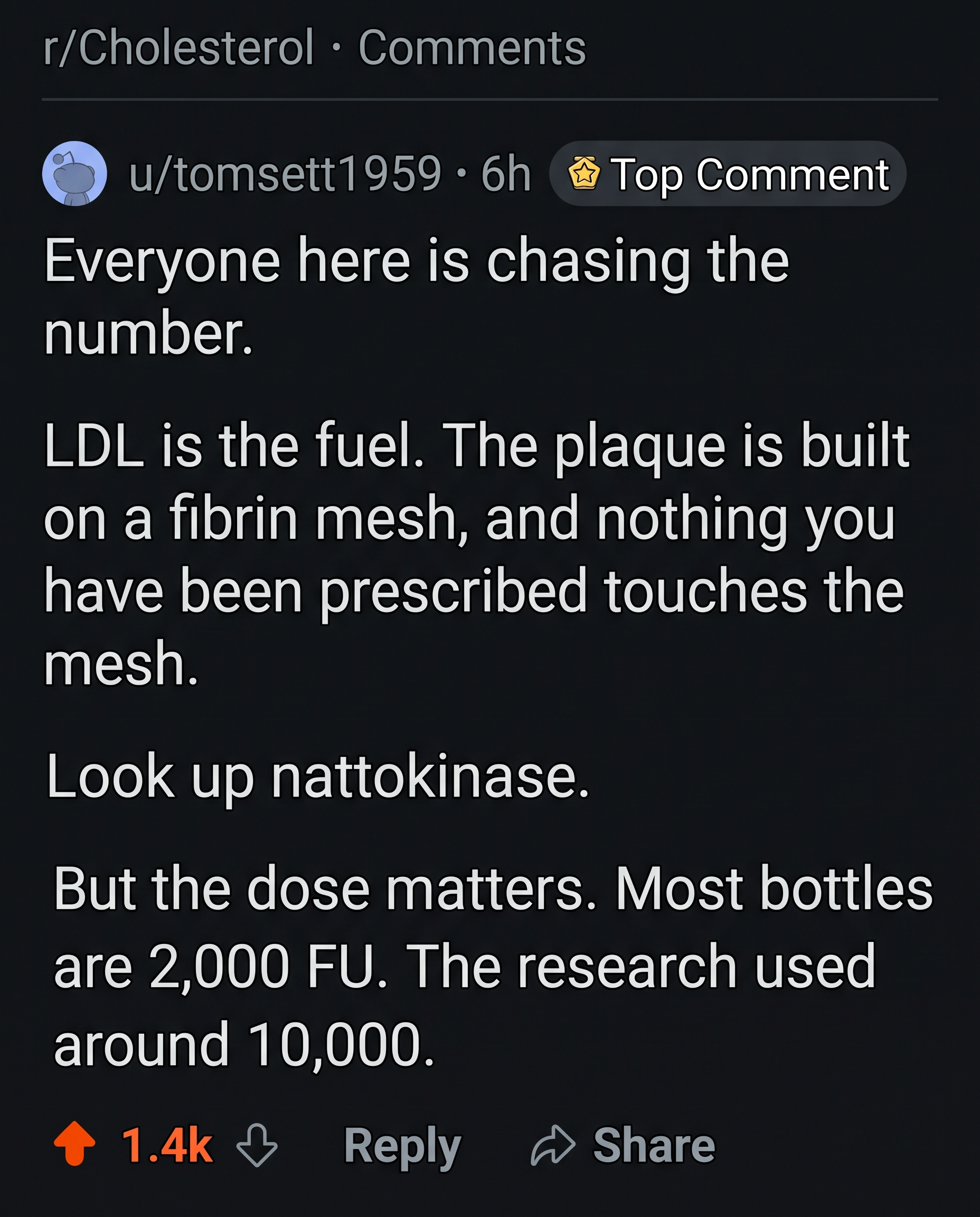 Reddit comment: LDL is the fuel — the plaque is built on a fibrin mesh, and nothing you've been prescribed touches the mesh