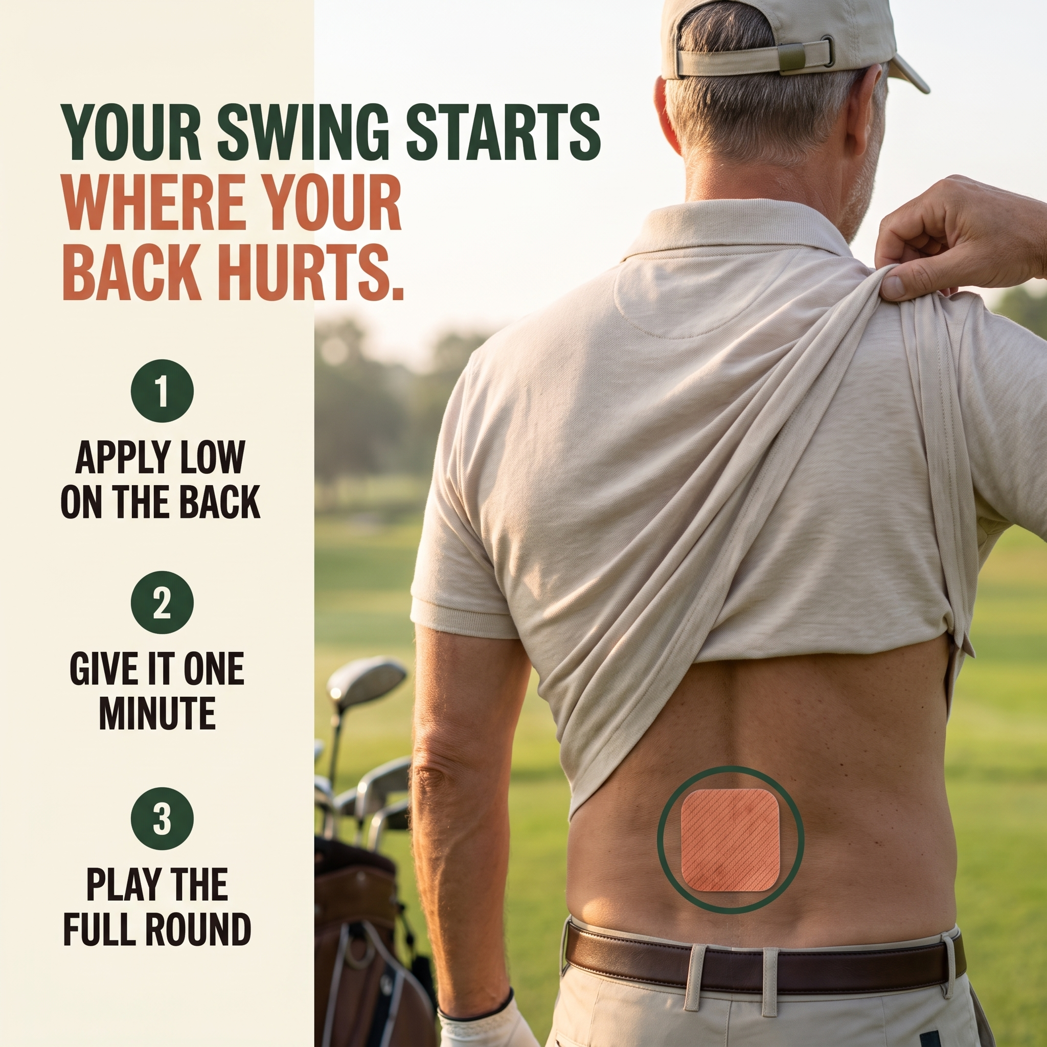 Apply low on the back — play the full round