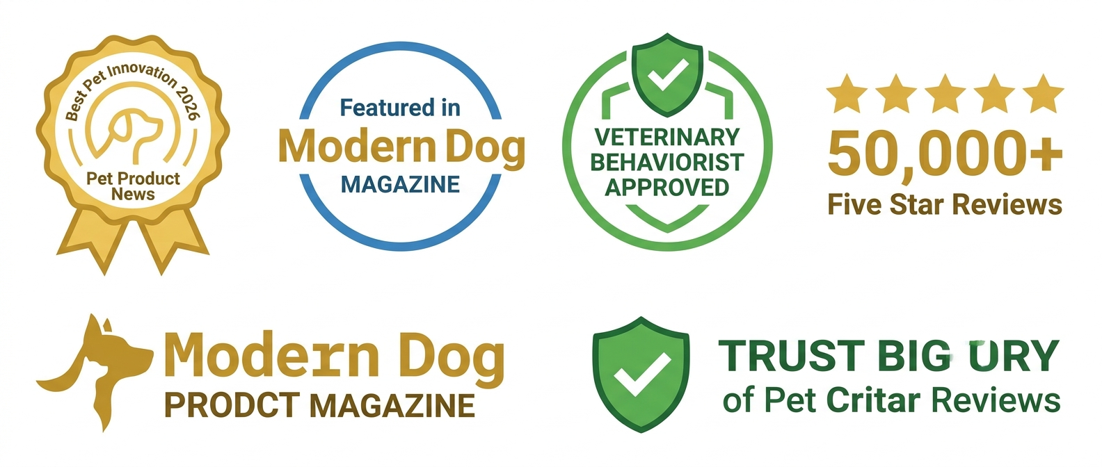 Badge-row: Best Pet Innovation 2026, Featured in Modern Dog Magazine, Veterinary Behaviorist Approved, 50,000+ Five Star Reviews