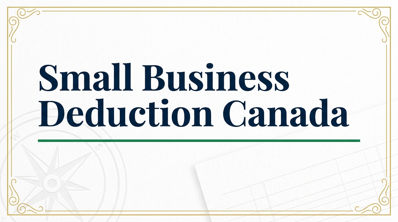 The Small Business Deduction in Canada Explained