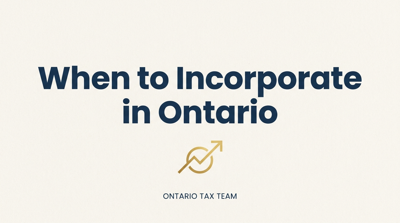 When Should You Incorporate Your Business in Ontario?