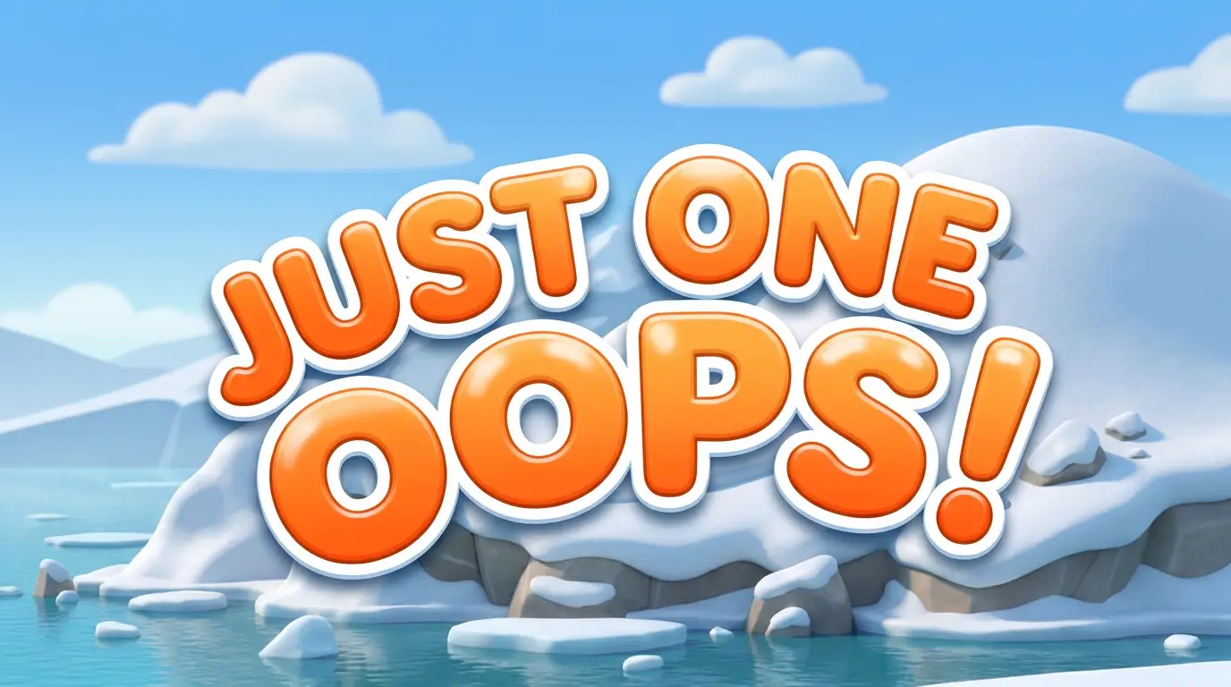 Just One Oops!