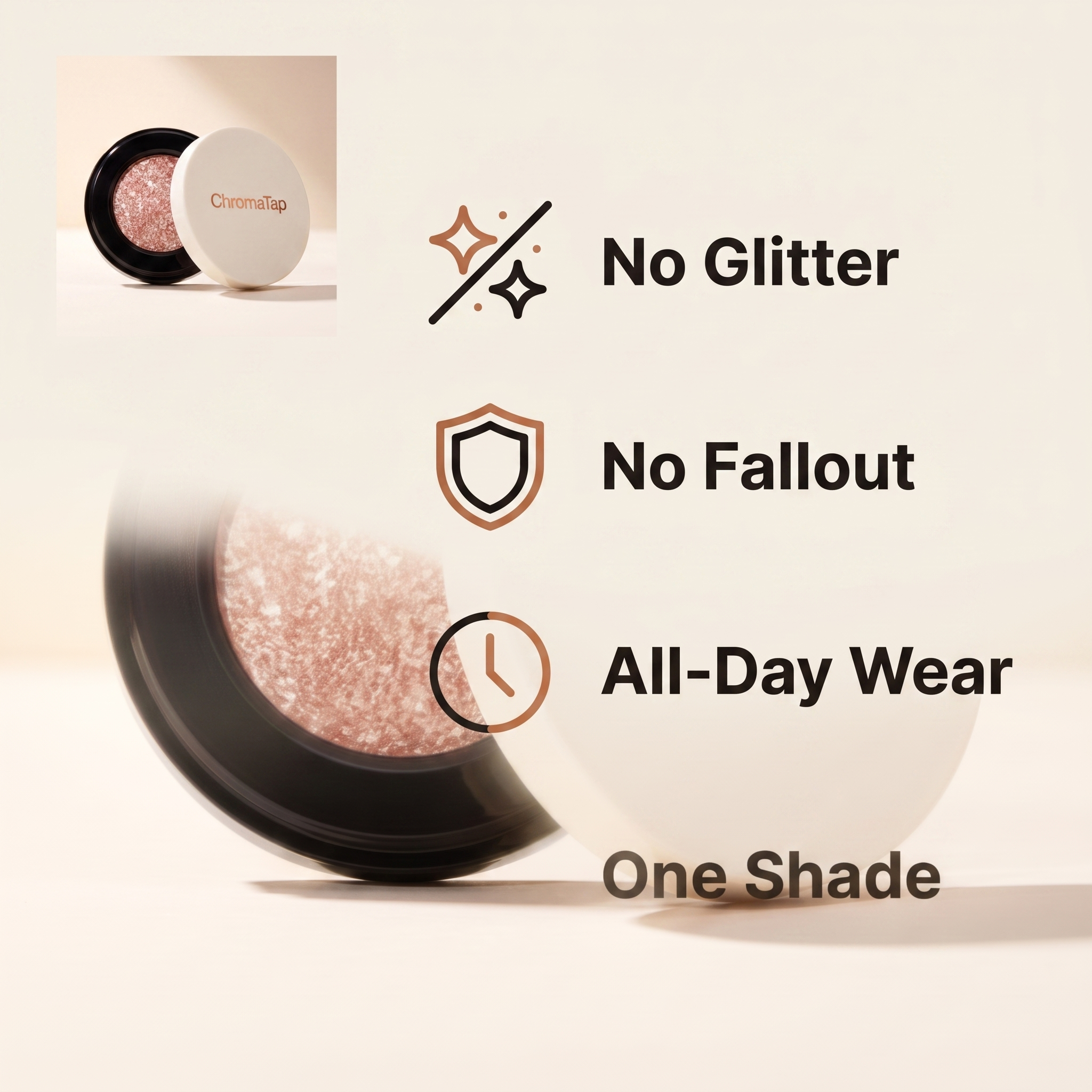 ChromaTap benefits: no glitter, no fallout, all-day wear, one shade