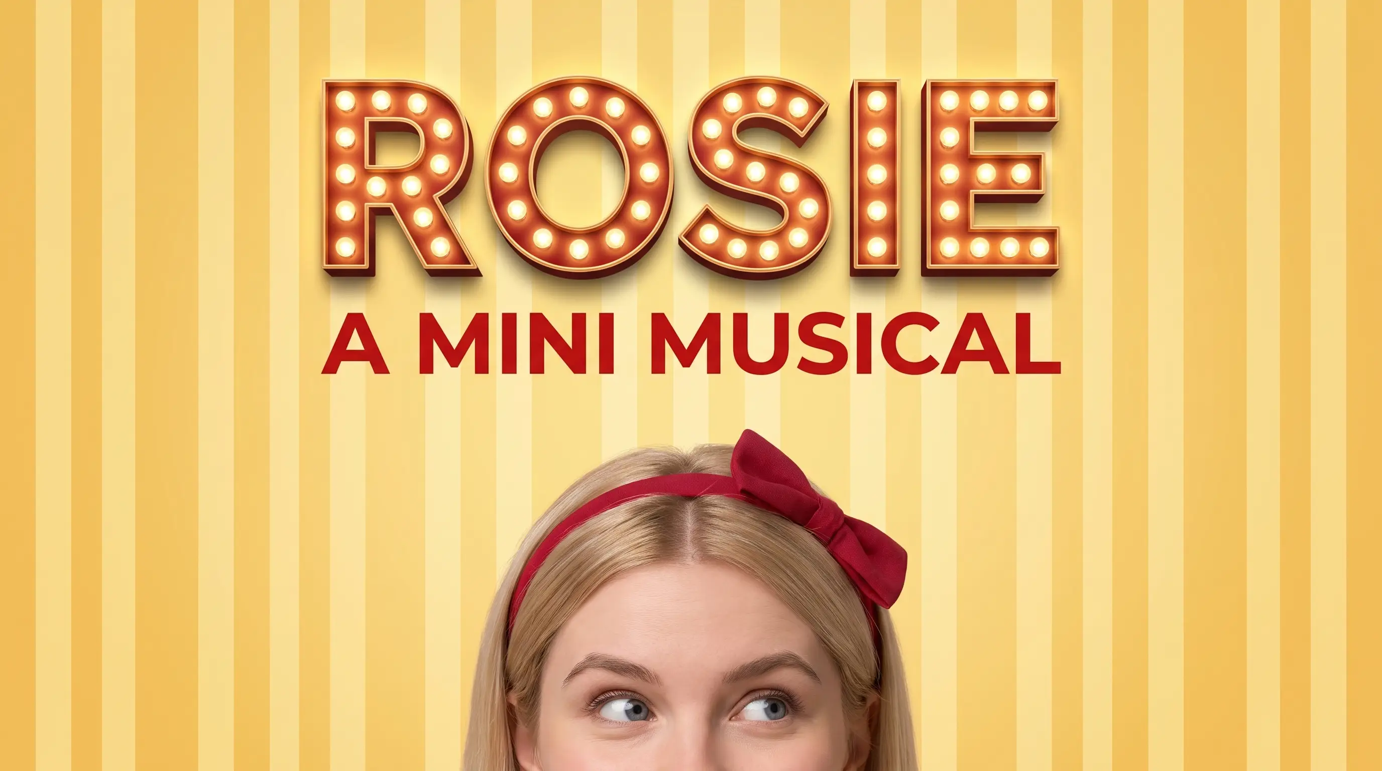 Rosie: A Mini Musical